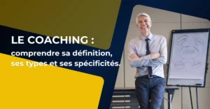Lire la suite à propos de l’article Le coaching : comprendre sa définition, ses types et ses spécificités.